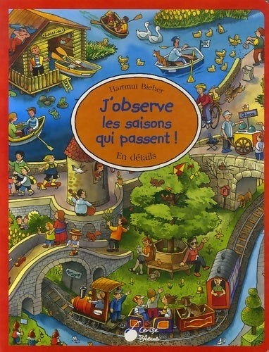 J'observe les saisons qui passent ! - Hartmut Bieber - Livre