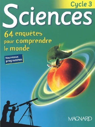 Livrenpoche : Sciences cycle 3. 64 enquêtes pour comprendre le monde - Collectif - Livre