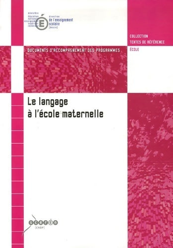 Le langage à l'école maternelle - CNDP - Livre
