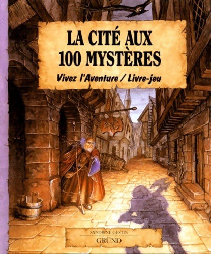 Livrenpoche : La cité aux 100 mystères - Sandrine Gestin - Livre