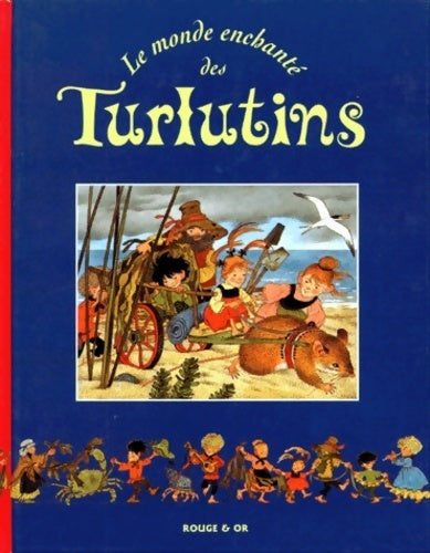 Livrenpoche : Le monde enchanté des turlutins - Anne-Marie Chapouton - Livre