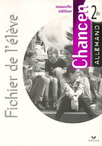 Livrenpoche : Chancen allemand Seconde : Fichier de l'élève - Collectif - Livre
