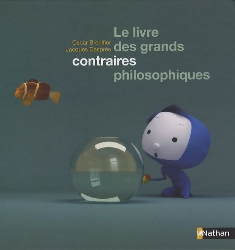Livrenpoche : Le livre des grands contraires philosophiques - Oscar Brenifler - Livre