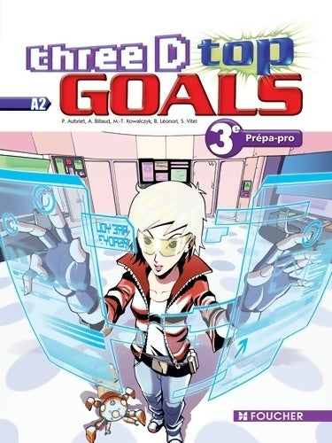 Livrenpoche : Three d top goals 3e dp - Patrick Aubriet - Livre