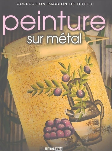 Livrenpoche : Peinture sur métal - Ec Consulting - Livre