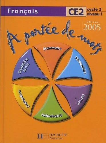 Livrenpoche : A portée de mots - français CE2 - livre de l'élève - ed. 2005 - Jean-Claude Lucas - Livre