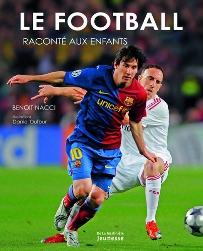 Livrenpoche : Le football raconté aux enfants - Benoît Nacci - Livre