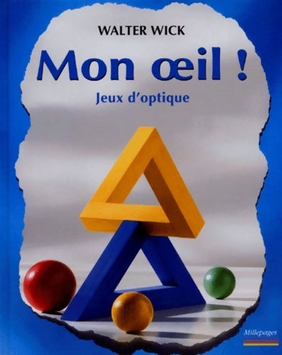 Livrenpoche : Mon oeil ! jeux d'optique - Walter Wick - Livre