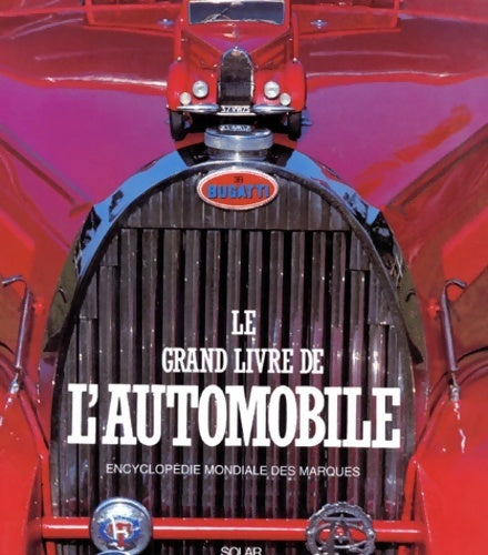 Le grand livre de l' automobile. Encyclopédie mondiale des marques - Marco Ruiz - Livre