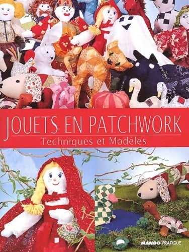 Livrenpoche : Jouets en patchwork : Techniques et modèles - Renée Méry - Livre
