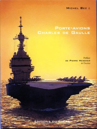 Livrenpoche : Le porte-avions Charles-de-gaulle - Bez - Livre