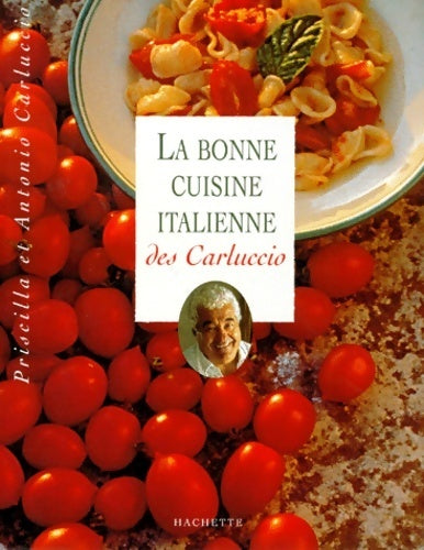 Livrenpoche : La bonne cuisine italienne des carluccio - Priscillia Carluccio - Livre