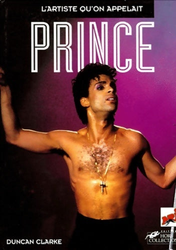 Livrenpoche : L'artiste qu'on appelait prince - Duncan Clarke - Livre