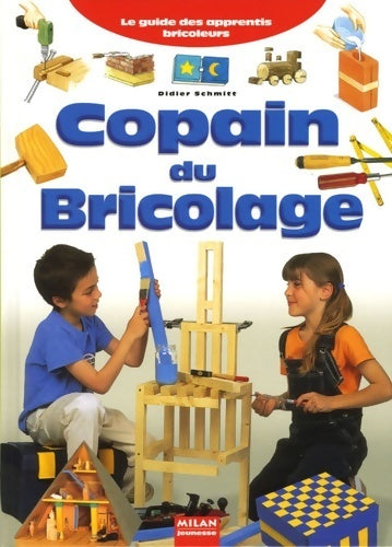 Copain du bricolage - Schmitt-d - Livre