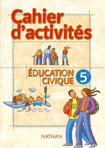 Livrenpoche : éducation civique 5e cahier d'activirés - Collectif - Livre