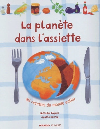 Livrenpoche : La planète dans l'assiette - Nathalie Roques - Livre