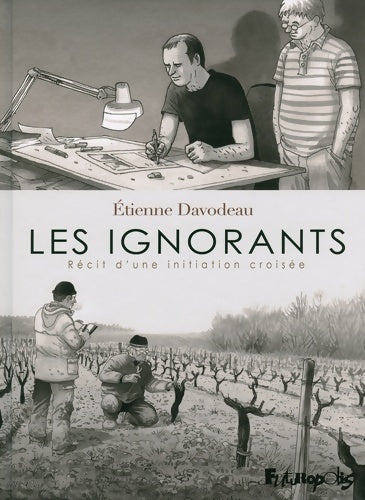 Livrenpoche : Les ignorants : Récit d'une initiation croisée - Etienne Davodeau - Livre