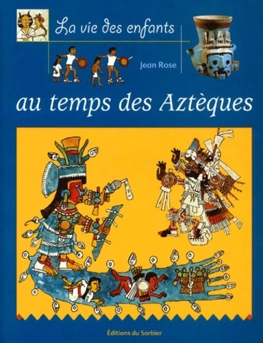 Livrenpoche : Au temps des aztèques - Jean Rose - Livre