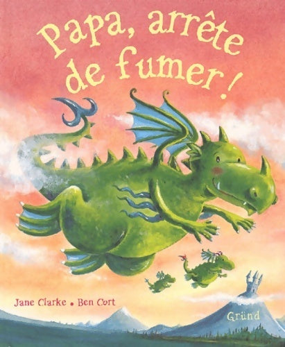 Livrenpoche : Papa arrête de fumer ! - Ben Cort - Livre