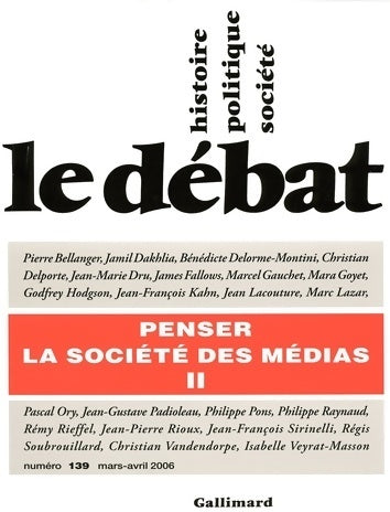 Livrenpoche : Le débat : Penser la société des médias ii - Collectif - Livre