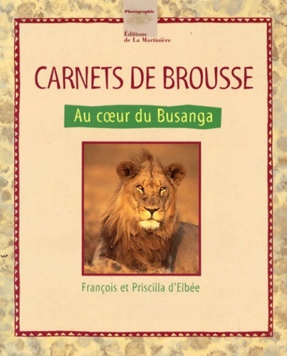 Livrenpoche : Carnets de brousse. Au coeur du busanga - Priscilla D' Elbee - Livre