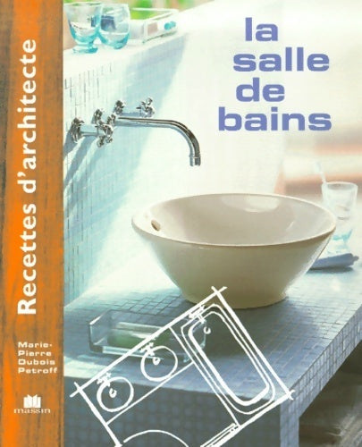 Recettes d'architecte - la salle de bains - Dubois - Livre