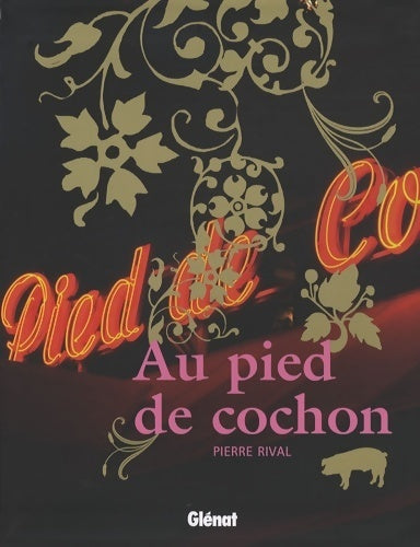 Livrenpoche : Au pied de cochon - Pierre Rival - Livre
