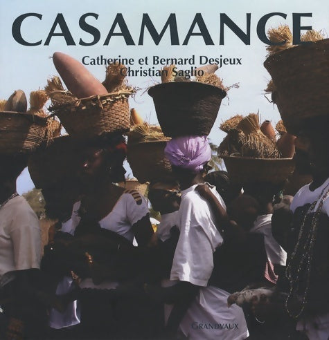 Casamance - Catherine Desjeux, Christian Saglio - Livre