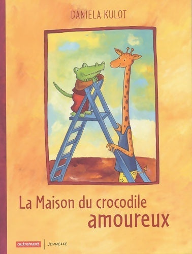Livrenpoche : La maison du crocodile amoureux - Daniela Kulot - Livre