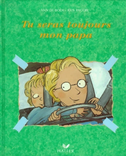 Tu seras toujours mon papa - Rien Broere - Livre