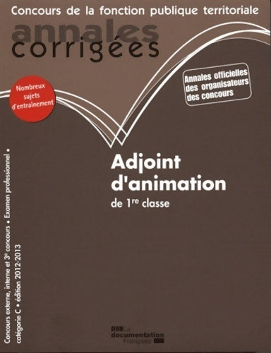 Livrenpoche : Adjoint d'animation de 1re classe 2012 - examen professionnel - catégorie c - Olivier Bellégo - Livre