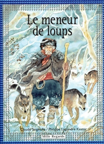 Le meneur de loups - Claude Seignolle - Livre