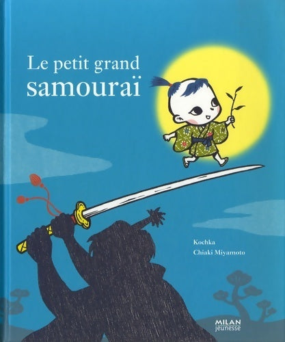 Livrenpoche : Petit grand samouraï (le) - Kochka - Livre