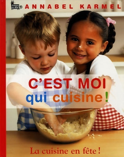 Livrenpoche : C est moi qui cuisine - Annabel Karmel - Livre