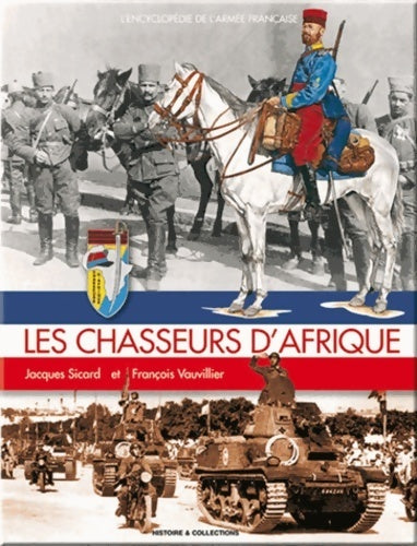 Les chasseurs d'Afrique - Jacques Sicard - Livre