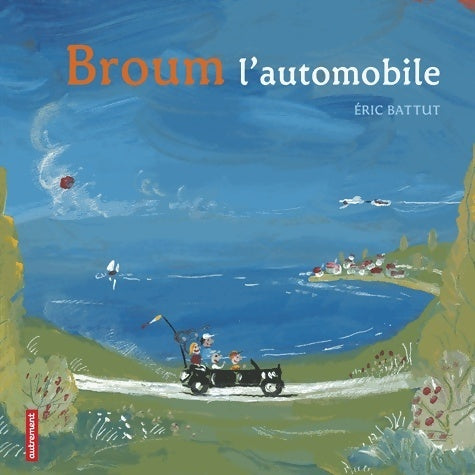Livrenpoche : Broum l'automobile - Eric Battut - Livre