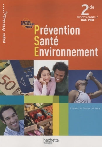 Livrenpoche : Prévention santé environnement Seconde bac pro - livre élève - ed. 2009 - Michelle Fontaine - Livre