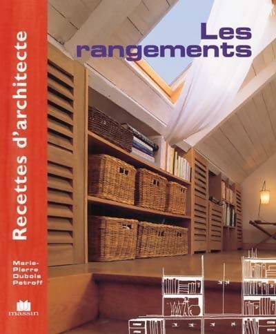 Livrenpoche : Recettes d'architecte - les rangements - Marie-Pierre Dubois Petroff - Livre