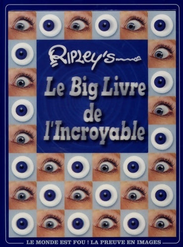 Livrenpoche : Le big livre de l'incroyable - Ripley's - Livre
