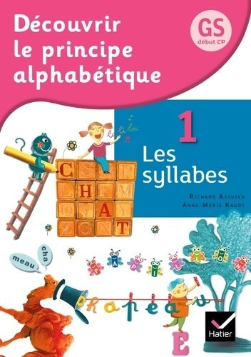 Livrenpoche : Découvrir le principe alphabétique gs/cp Éd. 2012 - cahier 1 les syllabes - Richard Assuied - Livre