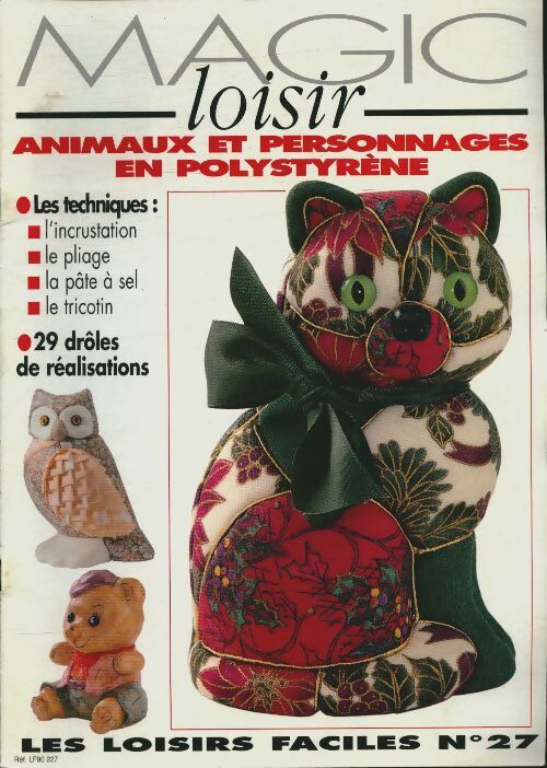 Livrenpoche : Magic Loisir n°27 : Animaux et personnages en polystyrène - Collectif - Livre