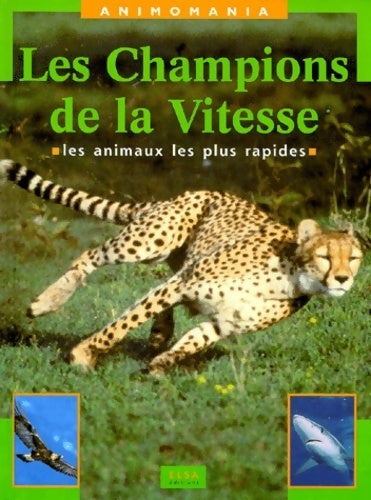 Livrenpoche : Les champions de la vitesse. Les animaux les plus rapides - Collectif - Livre