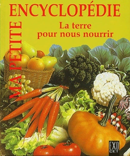Livrenpoche : La terre pour nous nourrir - Collectif - Livre