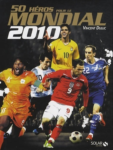 Livrenpoche : 50 héros pour le mondial 2010 - Vincent Duluc - Livre