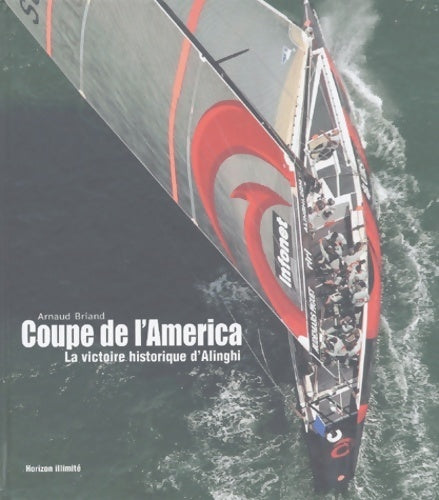 Coupe de l'america. La victoire historique d'alinghi edition 2003 - Arnaud Briand - Livre