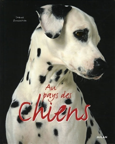 Livrenpoche : Au pays des chiens - Sabine Dumontier - Livre
