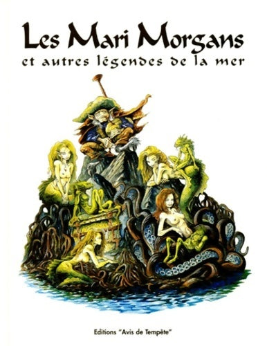 Livrenpoche : Mari morgans et autres légendes de la mer - Patrick Denieul - Livre