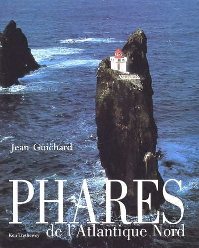 Livrenpoche : Phares de l'Atlantique nord - Jean Guichard - Livre