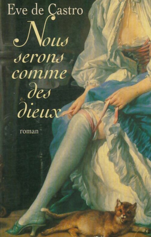 Livrenpoche : Nous serons comme des dieux - Eve De Castro - Livre