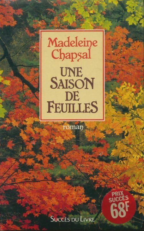 Livrenpoche : Une saison de feuilles - Madeleine Chapsal - Livre